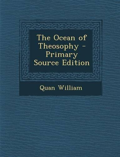 The Ocean of Theosophy - Primary Source Edition: (English)