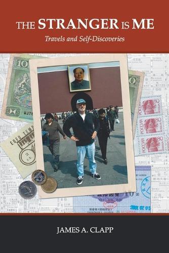 The Stranger is Me: Travels and Self-discoveries