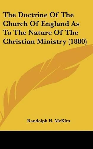 The Doctrine of the Church of England as to the Nature of the Christian Ministry (1880)