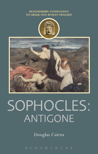 Sophocles: Antigone: Antigone(Companions to Greek and Roman Tragedy)