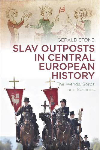 Slav Outposts in Central European History: The Wends, Sorbs and Kashubs(English)