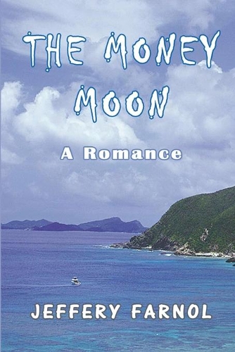 The Money Moon: A Romance