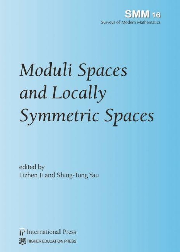 Moduli Spaces and Locally Symmetric Spaces: (Surveys of Modern Mathematics)