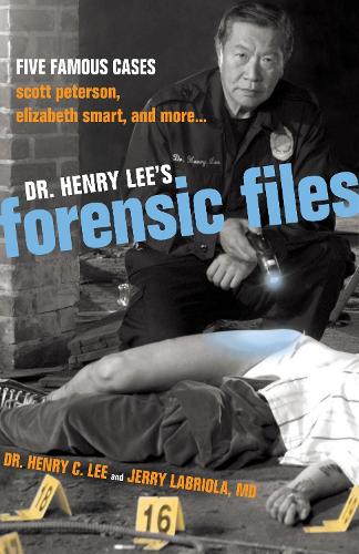 Dr. Henry Lee's Forensic Files: Five Famous Cases Scott Peterson, Elizabeth Smart, and more...(English)