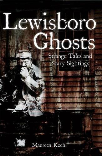 Lewisboro Ghosts: Strange Tales and Scary Sightings(Haunted America)
