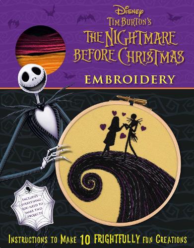 Disney Tim Burton's The Nightmare Before Christmas Embroidery: (Embroidery Craft)