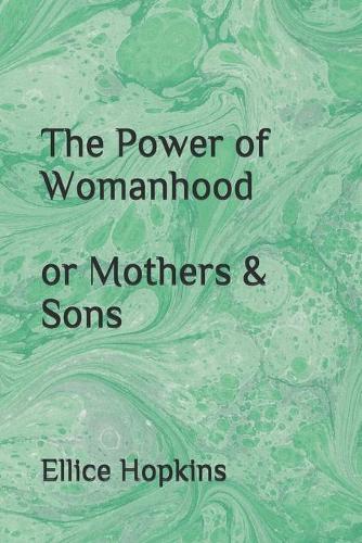 The Power of Womanhood or Mothers & Sons