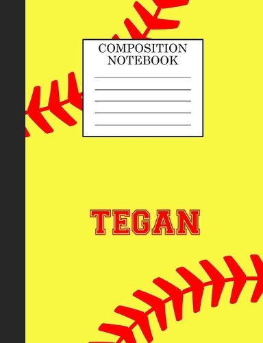 Tegan Composition Notebook: Softball Composition Notebook Wide Ruled Paper for Girls Teens Journal for School Supplies - 110 pages 7.44x9.269
