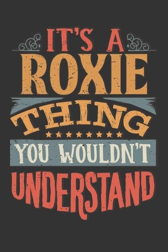 Its A Roxie Thing You Wouldnt Understand