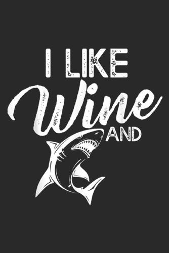 I Like Wine And