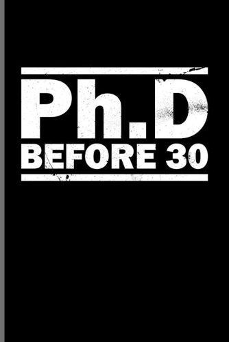 PhD Before 30: Doctor & Medical Student Undated Planner - Weekly & Monthly No Year Pocket Calendar - Medium 6x9 Softcover - For Study Medicine & Anatomy Fans