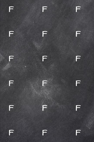 2020 Weekly Planner Monogram F Pattern Monogram F Chalkboard 134 Pages: 2020 Planners Calendars Organizers Datebooks Appointment Books Agendas