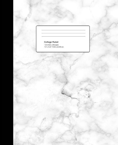 College-Ruled: Composition Book 120 sheets 240 pages Stylish White Marble