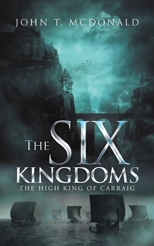 The Six Kingdoms: The High King of Carraig