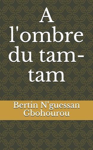 A l'ombre du tam-tam