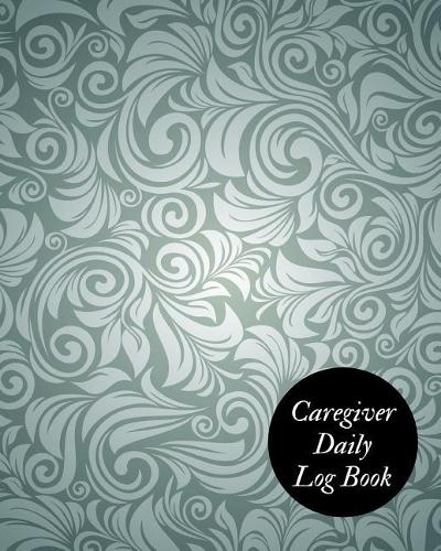 Caregiver Daily Log Book