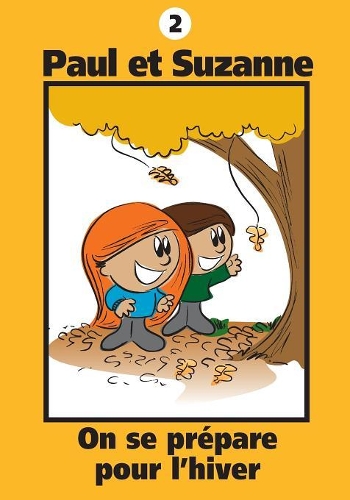 Paul et Suzanne - On se prépare pour l'hiver: (2 Collection Paul Et Suzanne)