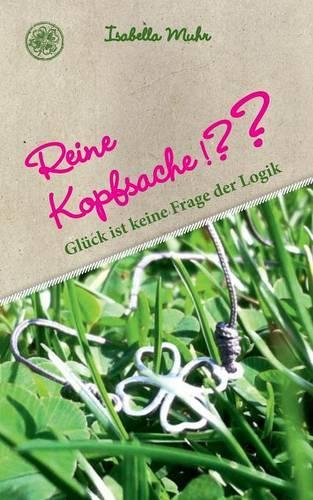 Reine Kopfsache!: (German)