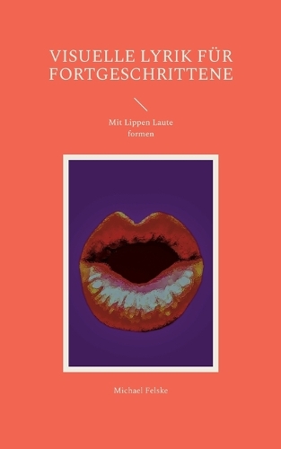 Visuelle Lyrik für Fortgeschrittene