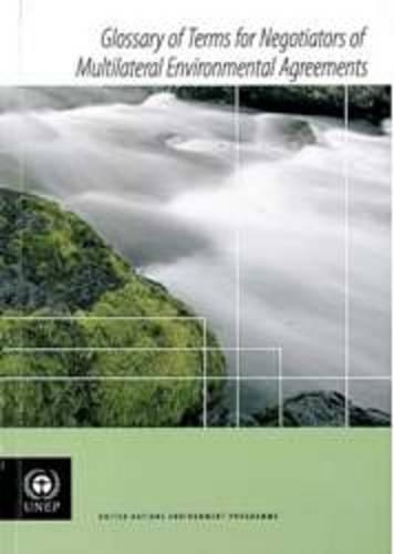 Glossary of Terms for Negotiators of Multilateral Environmental Agreements