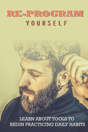 Re-Program Yourself