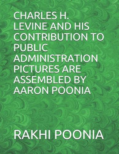 Charles H. Levine and His Contribution to Public Administration