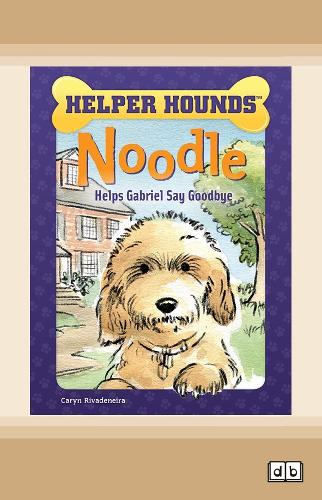 Noodle Helps Gabriel Say Goodbye