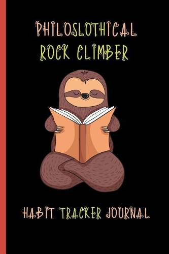 Philoslothical Rock Climber Habit Tracker Journal