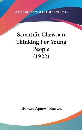 Scientific Christian Thinking For Young People (1922)
