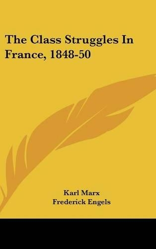 The Class Struggles In France, 1848-50