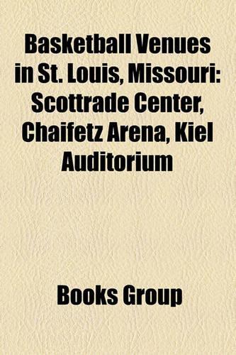 Basketball Venues in St. Louis, Missouri