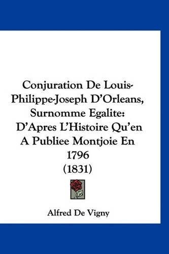 Conjuration de Louis-Philippe-Joseph D'Orleans, Surnomme Egalite
