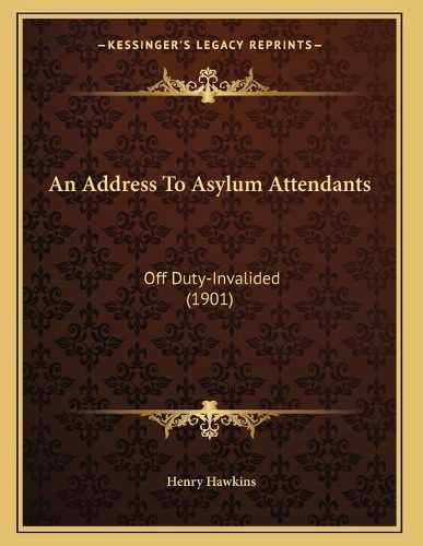 An Address To Asylum Attendants