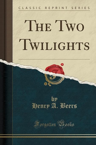The Two Twilights (Classic Reprint)