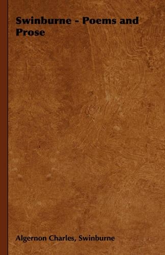 Swinburne - Poems and Prose