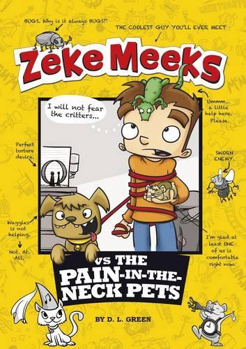 Zeke Meeks vs the Pain in the Neck Pets