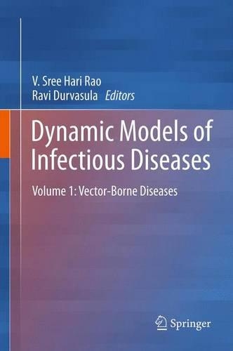 Dynamic Models of Infectious Diseases: Volume 1: Vector-Borne Diseases(English)