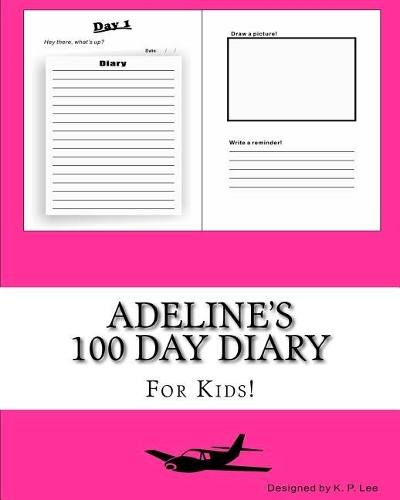 Adeline's 100 Day Diary: (100 Day Diary)