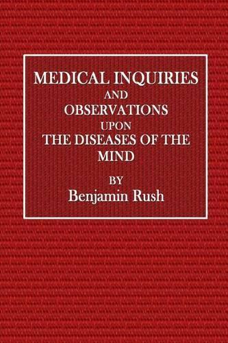 Medical Inquiries and Observations Upon Diseases of the Mind