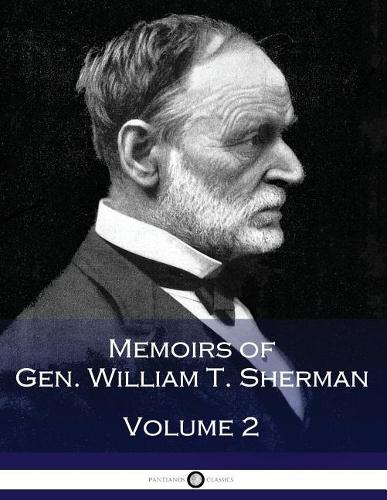 Memoirs of Gen. William T. Sherman - Volume 2