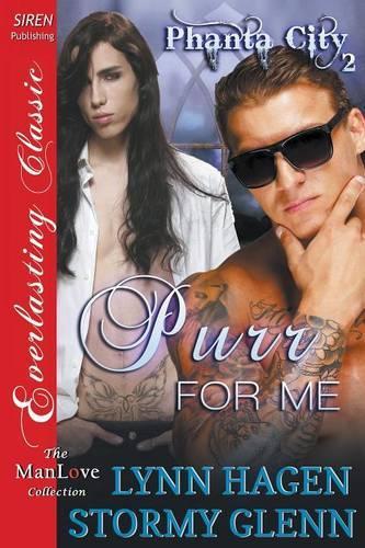 Purr for Me [Phanta City 2] (Siren Publishing Everlasting Classic Manlove)