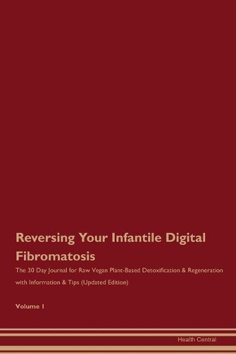Reversing Your Infantile Digital Fibromatosis