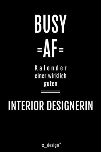 Kalender 2020 für Interior Designer / Interior Designerin: Wochenplaner / Tagebuch / Journal für das ganze Jahr: Platz für Notizen, Planung / Planungen / Planer, Erinnerungen und Sprüche