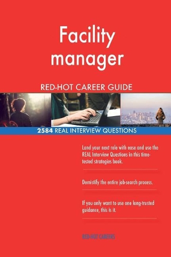 Facility manager RED-HOT Career Guide; 2584 REAL Interview Questions