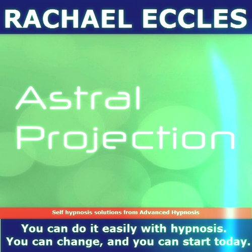Astral Projection, Guided Hypnosis Meditation to help you Achieve Astral Projection, Self Hypnosis CD