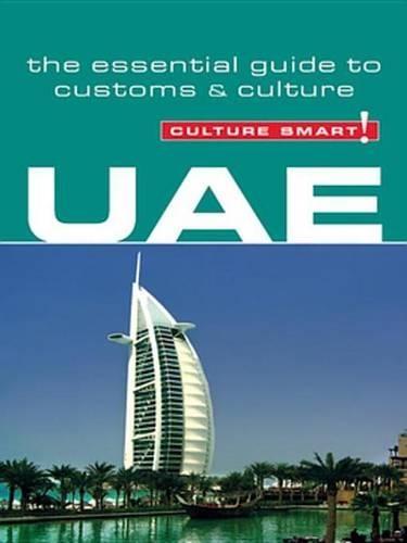 Uae - Culture Smart!: The Essential Guide to Customs & Culture