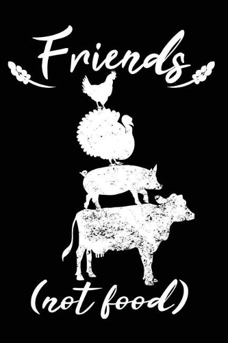 Friends Not Food