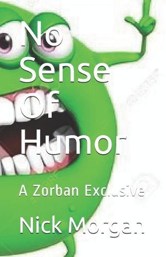 No Sense Of Humor
