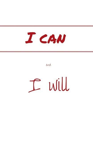 I Can and I Will: Journal or Notebook, White, Small(Elite Journal)