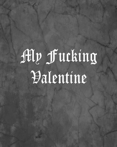 My Fucking Valentine